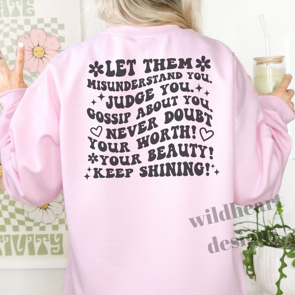 Let Them Sweatshirt, Positivity Sweatshirt, Mental Health, Unisex S-XL